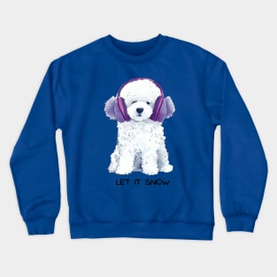 LET IT SNOW - Bichon Frise' Crewneck Sweatshirt